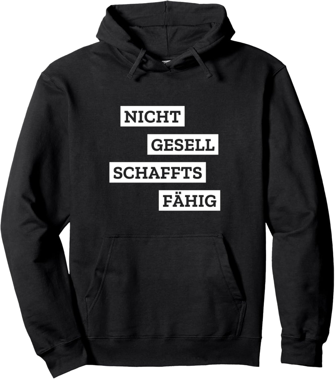 Lustiger Spruch für antisoziale Menschen Kollegen mit Humor Pullover Hoodie