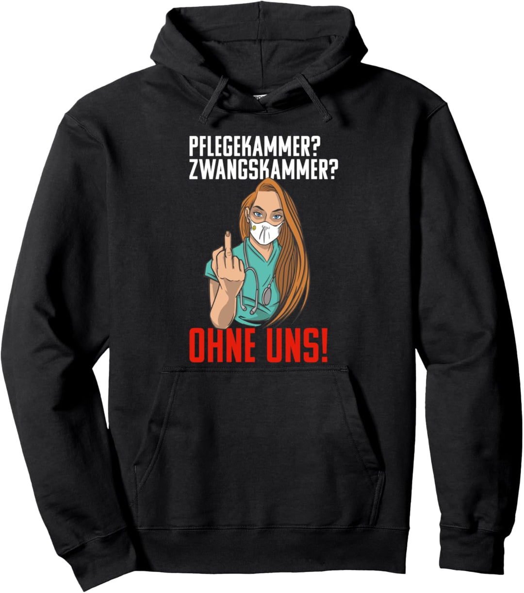 Nein Zur Zwangskammer - Ohne uns! Pflege Anti Kammer Protest Pullover Hoodie
