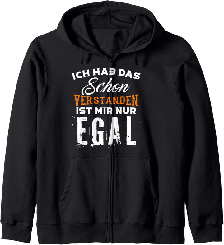 Ich hab das schon verstanden, ist mir nur egal Kapuzenjacke