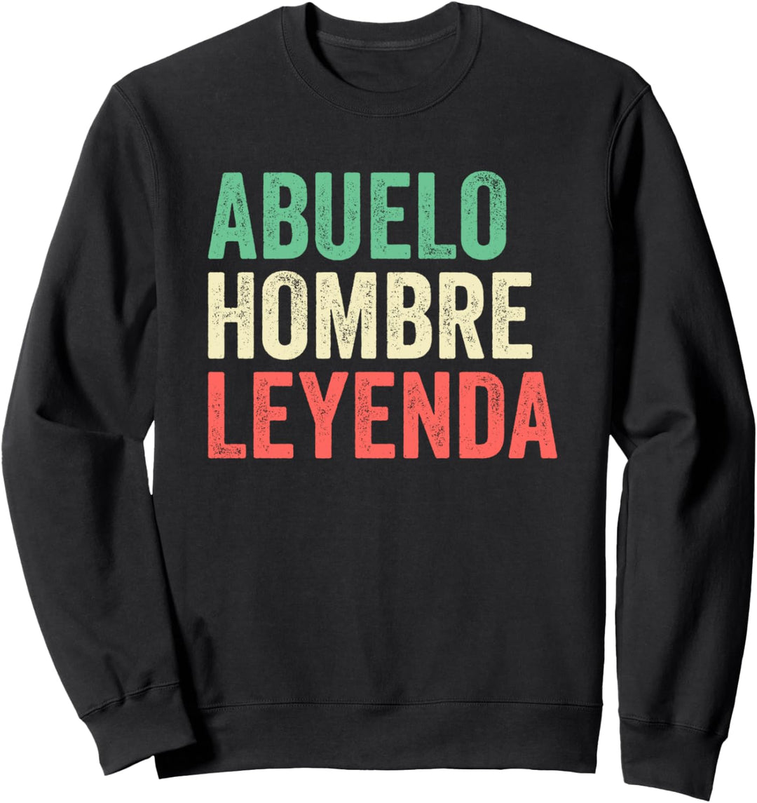 Hombre Leyenda Abuelo Abuelito Opa Lustig Spanisch Sweatshirt