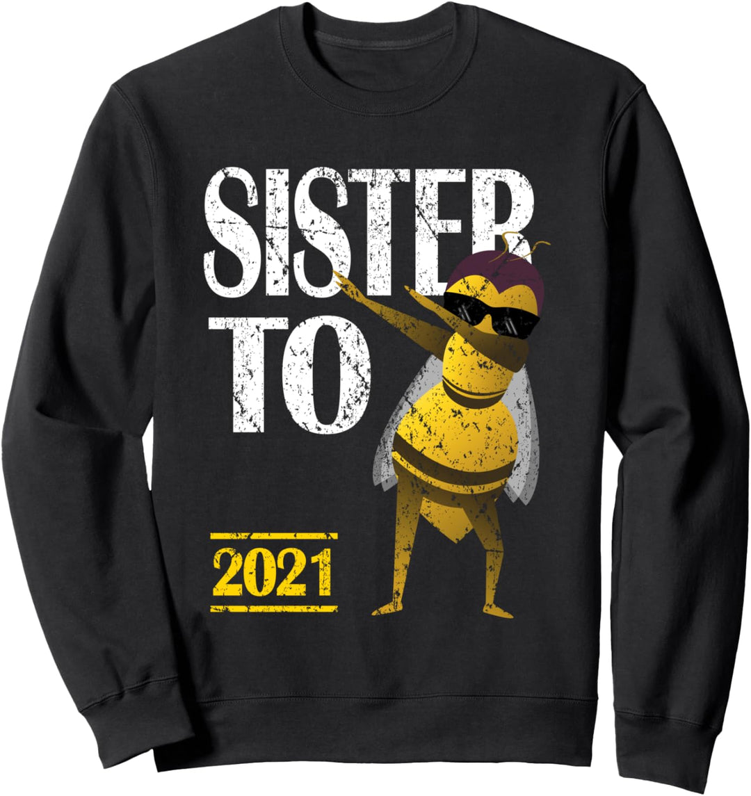 Bee Vintage Dabbing Bee Funny Sister To Be 2021 Sweatshirt