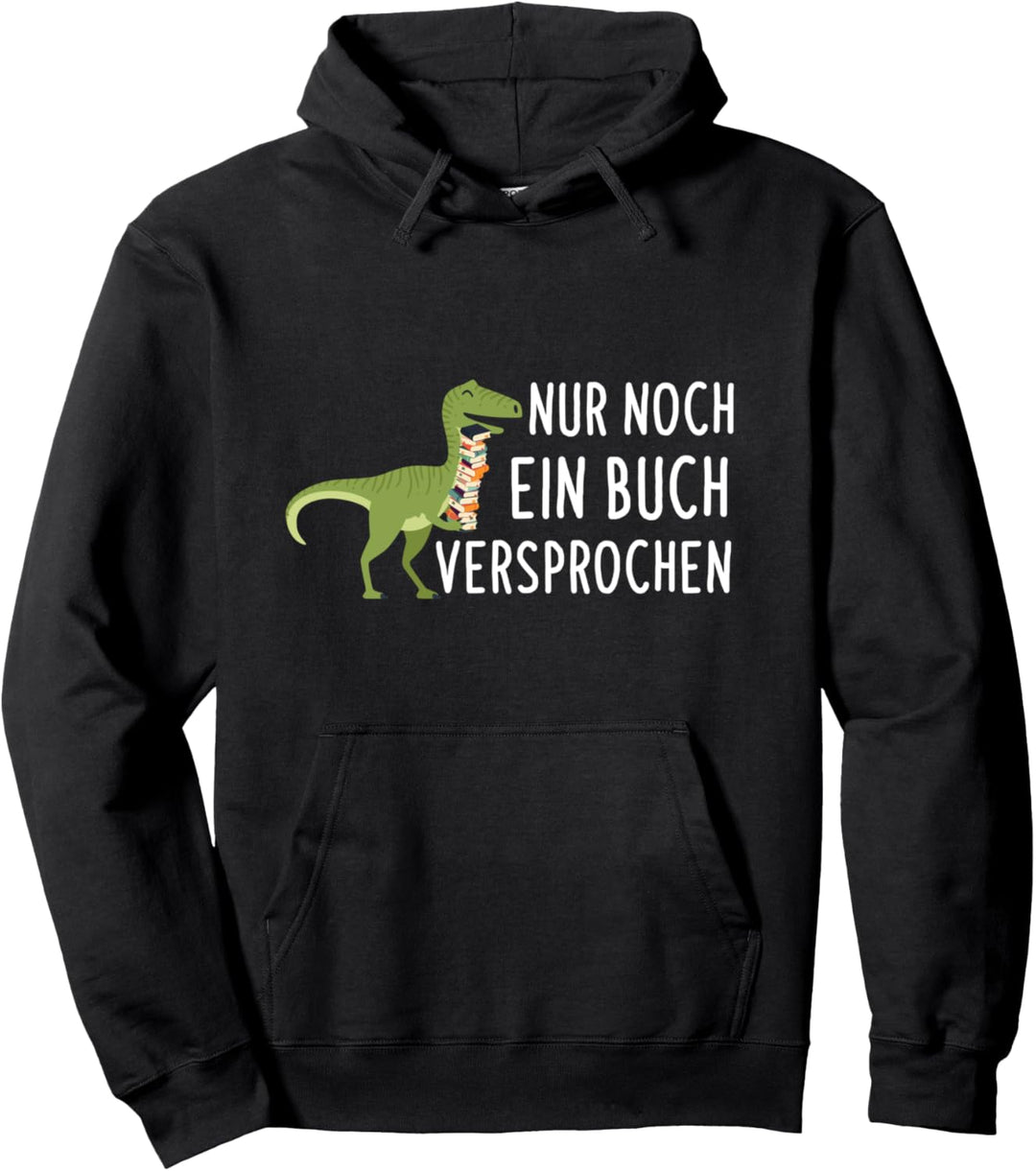 Nur Noch Ein Buch Versprochen Dinosaurier Lesen Leseratte Pullover Hoodie