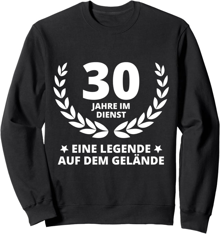 30 Jahre Dienstjubiläum Firmenjubiläum Arbeit Arbeitskollege Sweatshirt