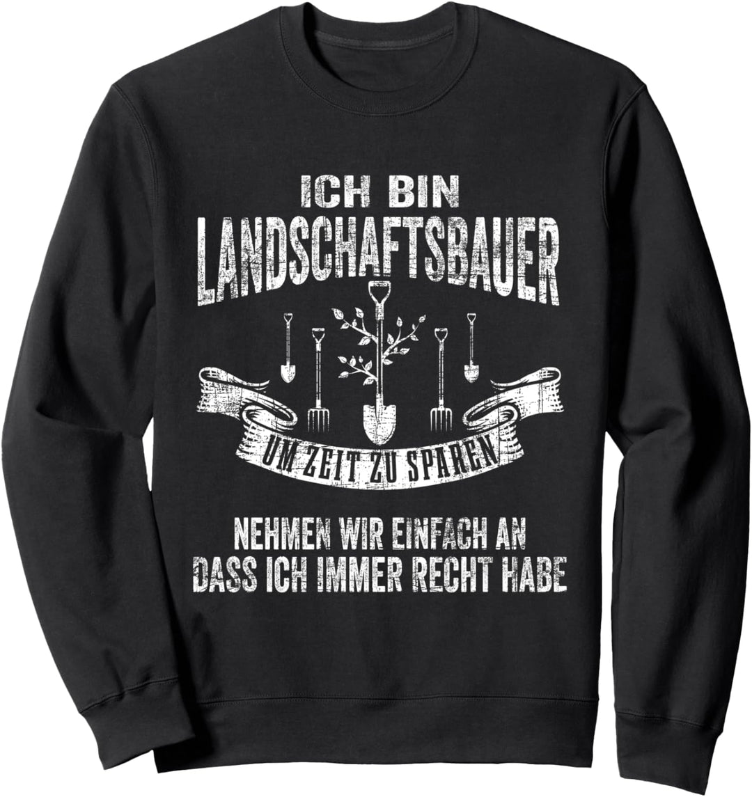 Landschaftsbauer Landschaftsbau Garten Galabau Sweatshirt