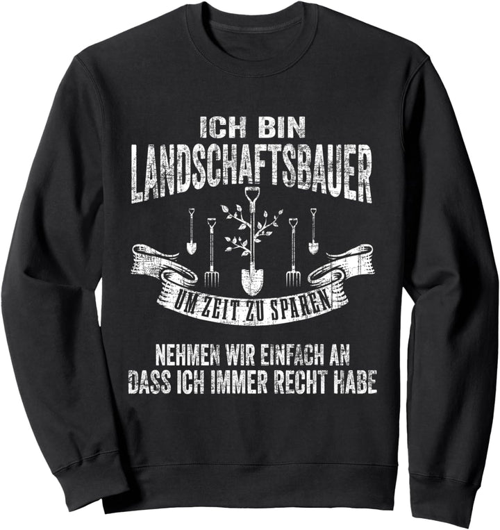 Landschaftsbauer Landschaftsbau Garten Galabau Sweatshirt