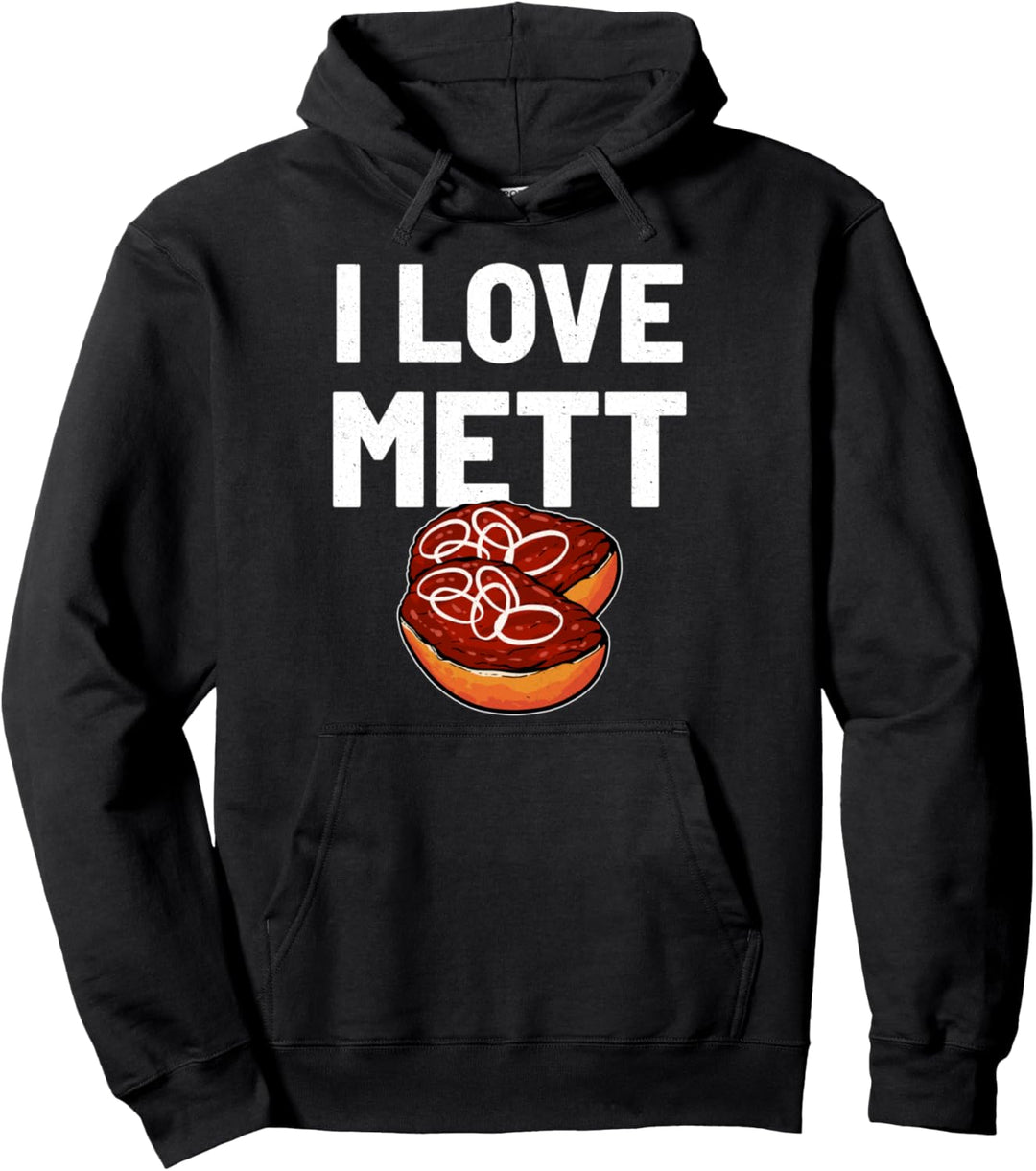 I Love Mett Mettworscht Hackes Mettbrötchen Pfalz Pfälzer Pullover Hoodie