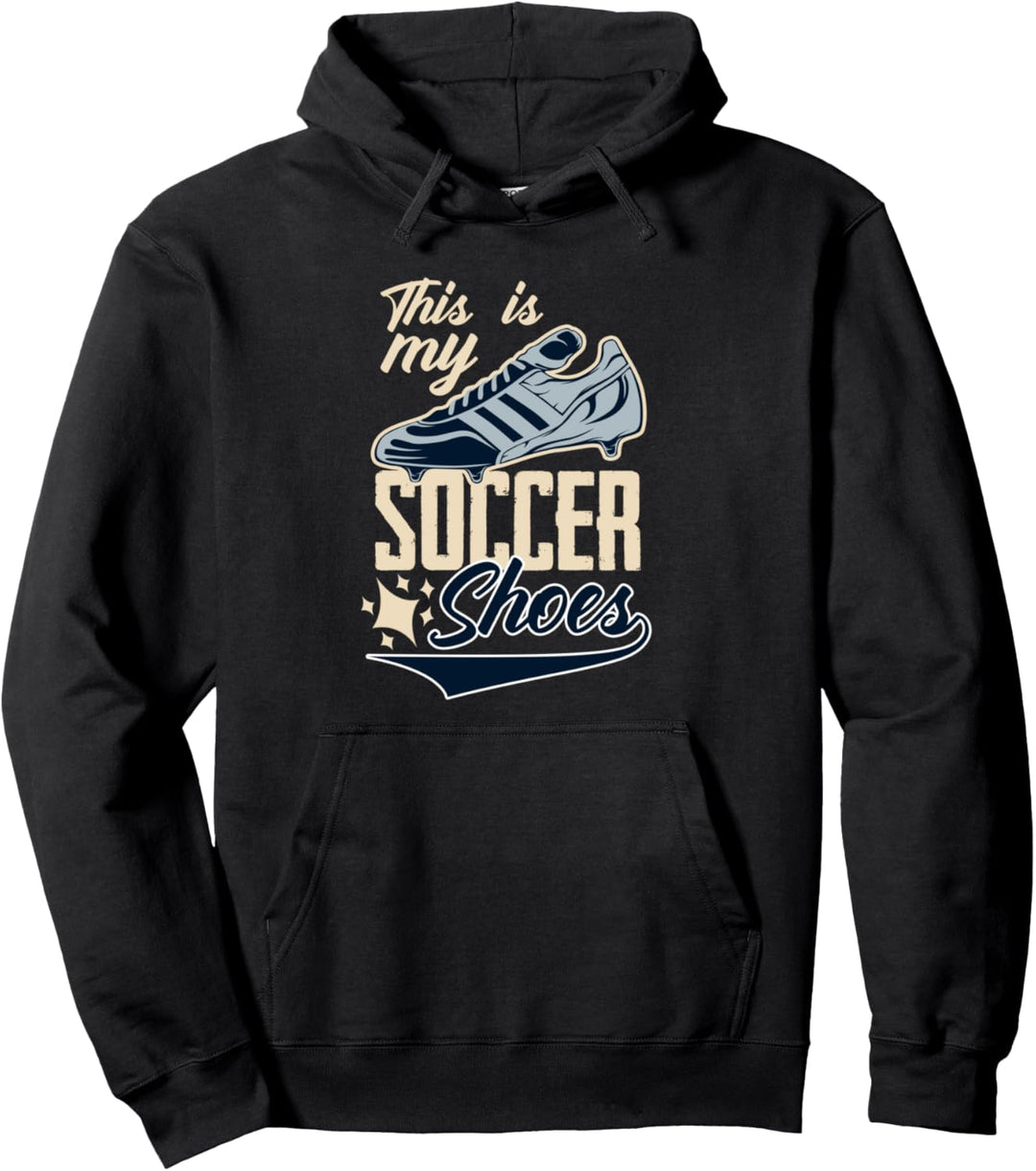Das sind meine Fussballschuhe Pullover Hoodie