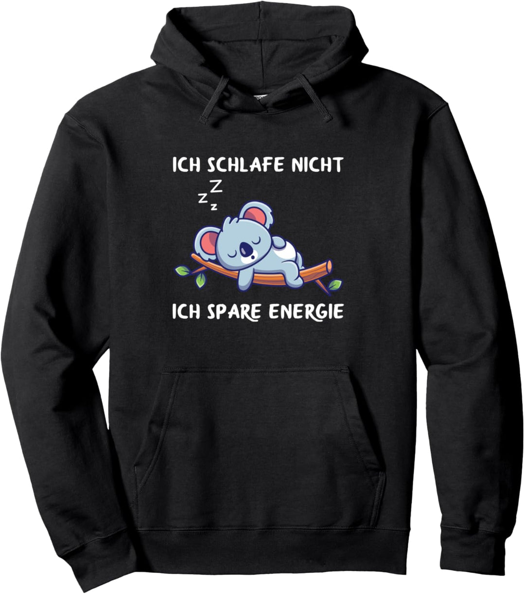 Ich Schlafe Nicht Ich Spare Energie Müder Koala Schlaf Pullover Hoodie