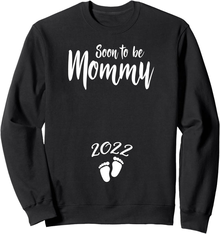Mom Soon To Be Mommy 2022 Mutter Schwangere Frau Sweatshirt