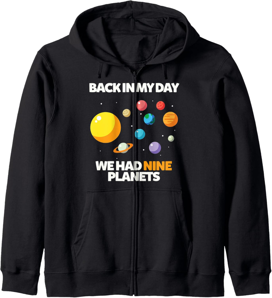 Back In My Day We Had Nine Planets Funny Astronomy Kapuzenjacke