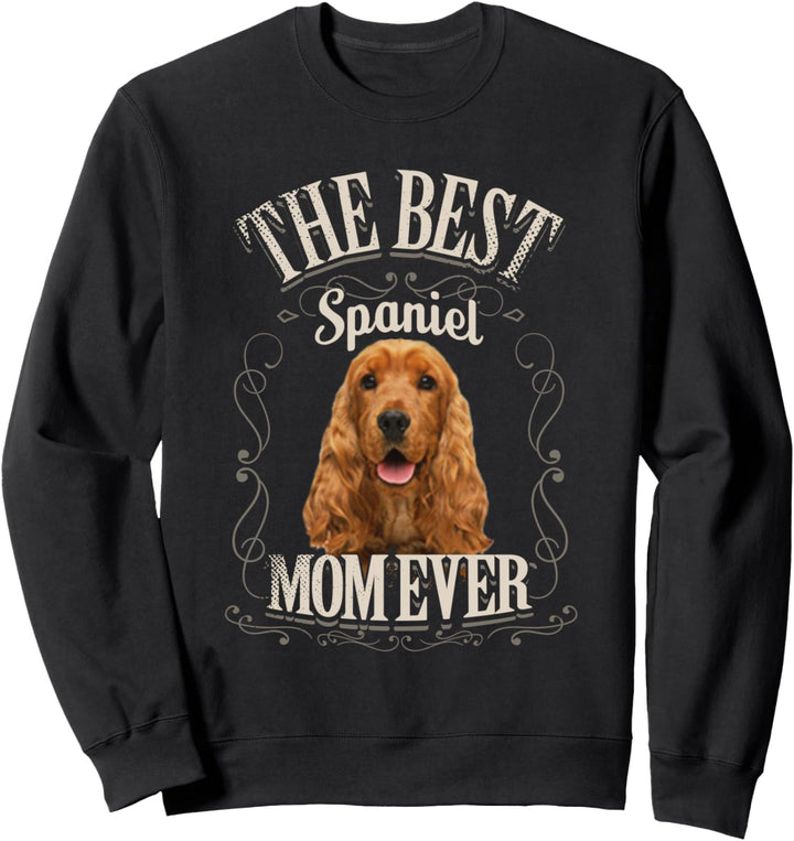 Best Spaniel Mom Ever English Cocker Spaniel Hund Geschenk Sweatshirt
