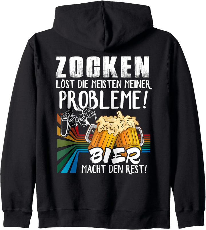 Zocken löst die meisten Probleme - Bier macht den Rest - Kapuzenjacke