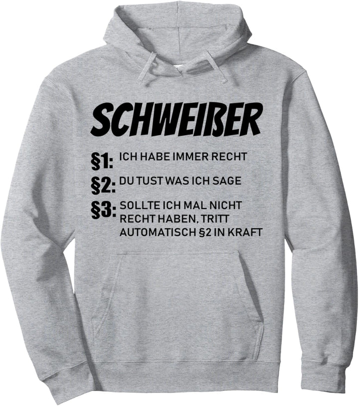 Schweisser Design lustig Beruf Recht Pullover Hoodie