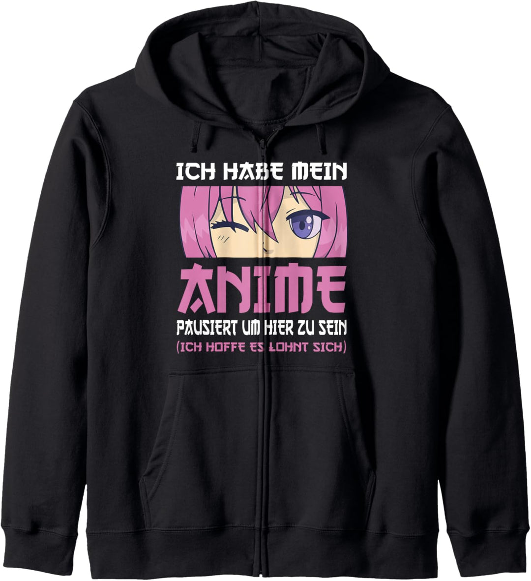 Anime Girl - Ich habe mein Anime pausiert um hier zu sein Kapuzenjacke