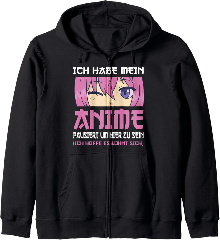 Anime Girl - Ich habe mein Anime pausiert um hier zu sein Kapuzenjacke