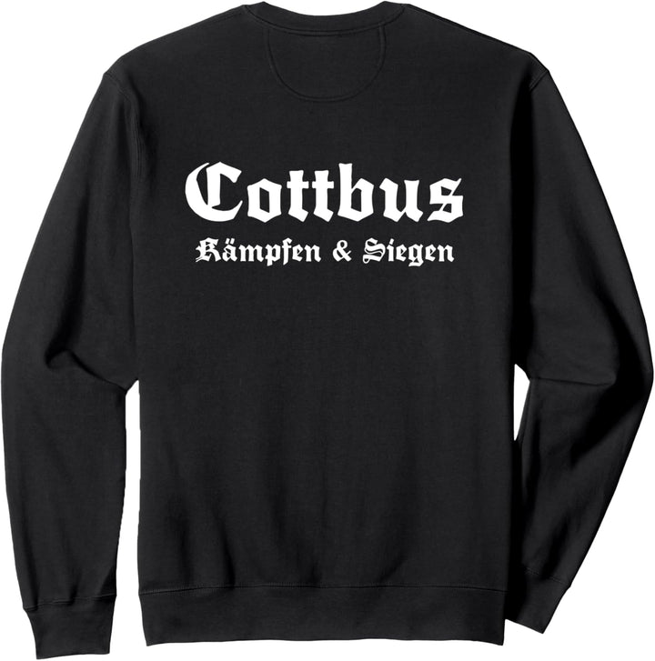 Cottbus Kampfen & Siegen Sweatshirt