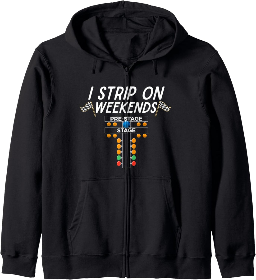 I Strip On Weekends Funny Street Car Racer Drag Racing Lover Kapuzenjacke