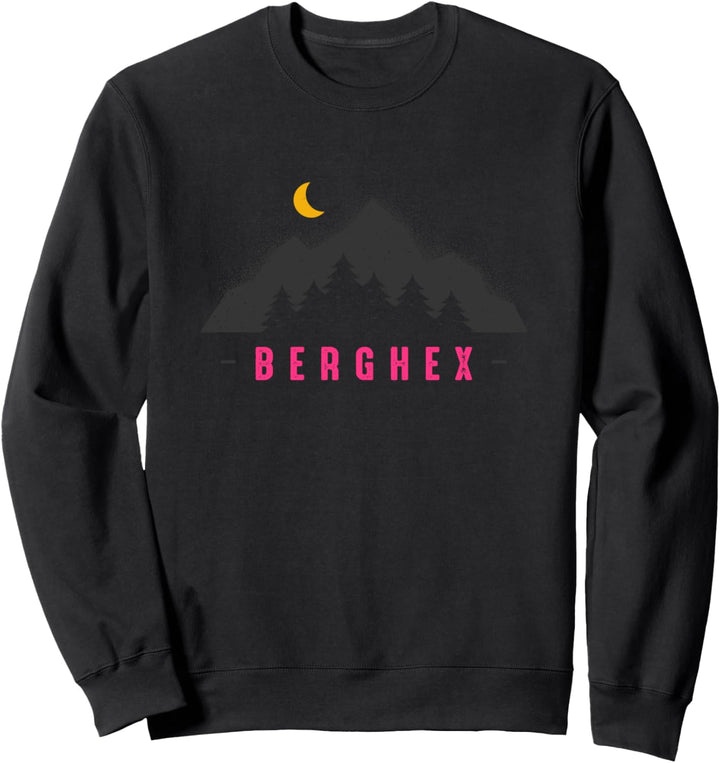 BERGHEX - Wandern & Klettern: In den Bergen zuhause Sweatshirt