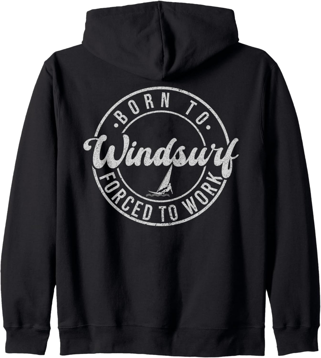 Born To Windsurf Forced To Work Surfen Kapuzenjacke