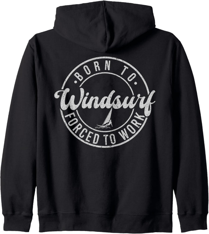 Born To Windsurf Forced To Work Surfen Kapuzenjacke