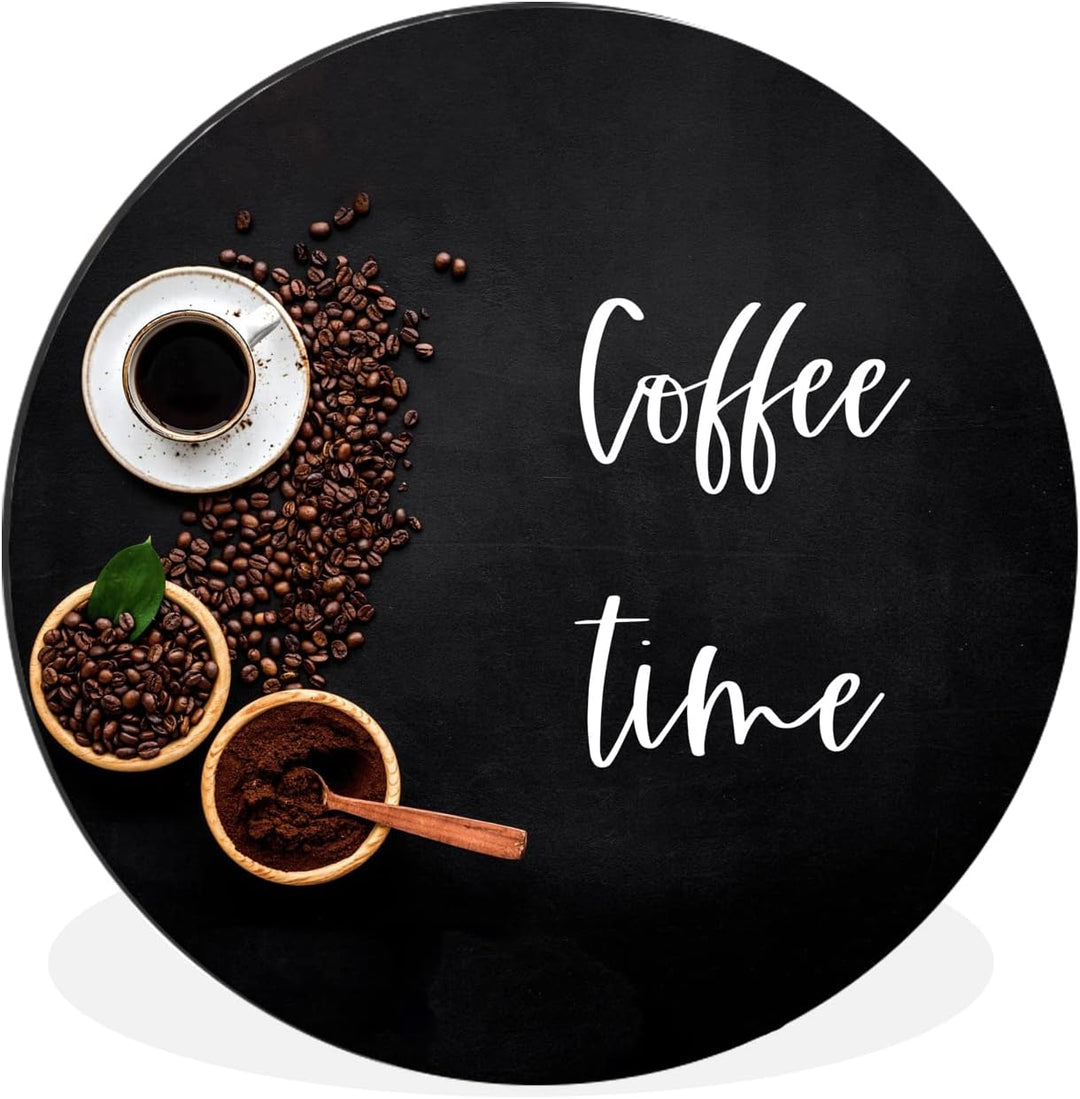 MuchoWow Wandbild Rund Wanddeko Deko Wohnzimmer Bilder 30x30 cm Zitate - Sprichwörter - Kaffeezeit,