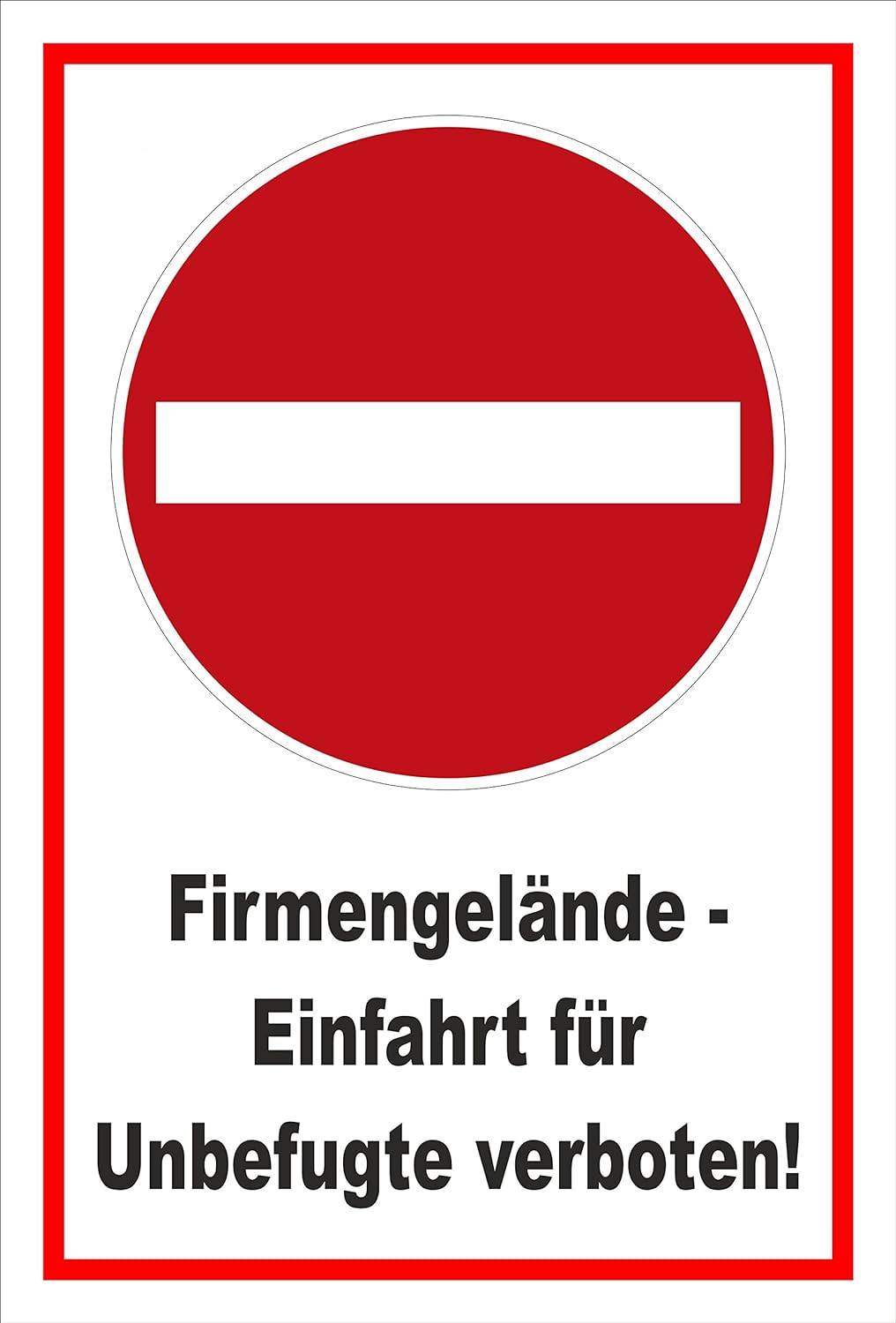 Schild - Verbot der Einfahrt - Firmengelände - Einfahrt für Unbefugte verboten – 60x40cm | stabile 3
