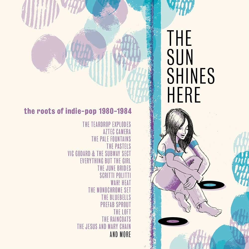 Sun Shines Here: Roots Of Indie Pop 1980-1984 / Various, Audio-CD
