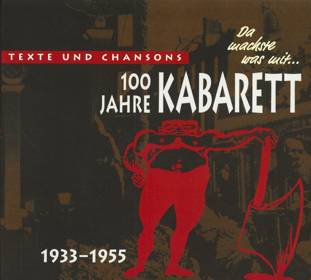 Da Machste Was mit-100 Jahre Kabarett,2: 1933-1955, Audio-CD