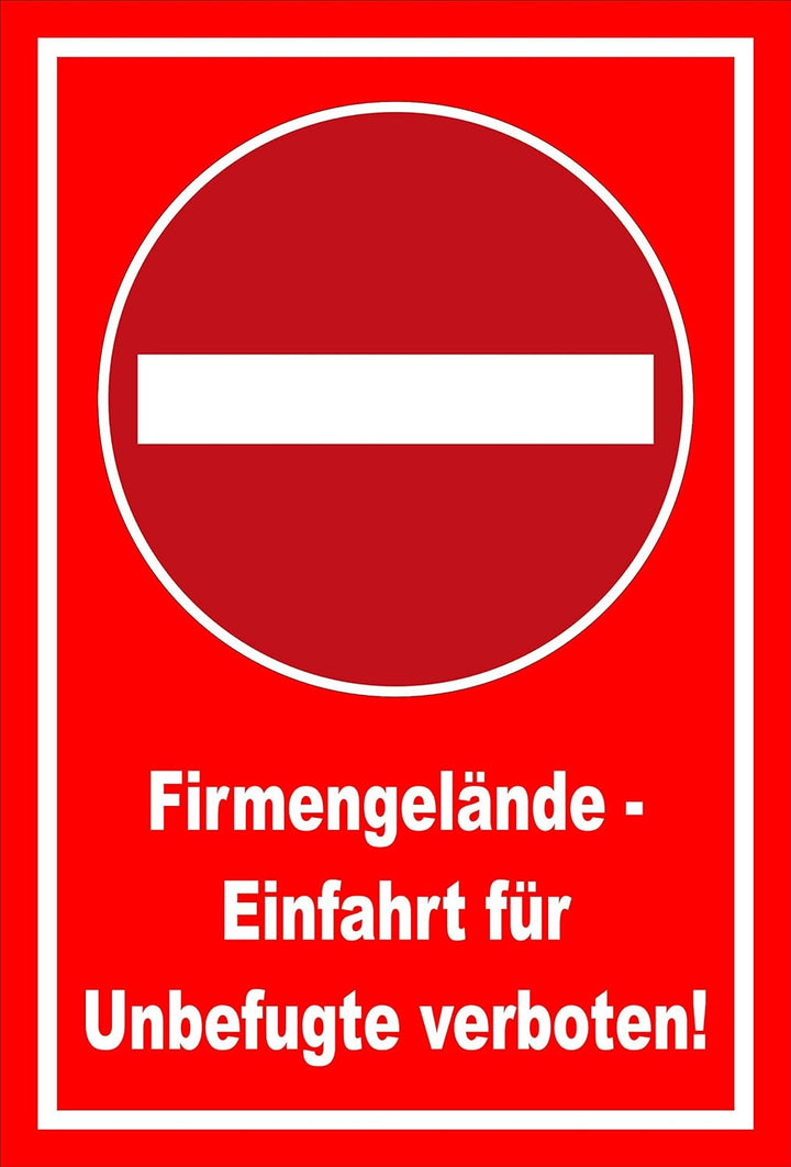 Schild - Verbot der Einfahrt - Firmengelände - Einfahrt für Unbefugte verboten – 60x40cm | stabile 3