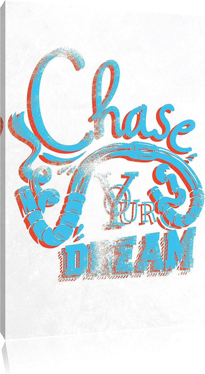 Pixxprint Chase Your Dream White Bild auf Leinwand, XXL riesige Bilder fertig gerahmt mit Keilrahmen