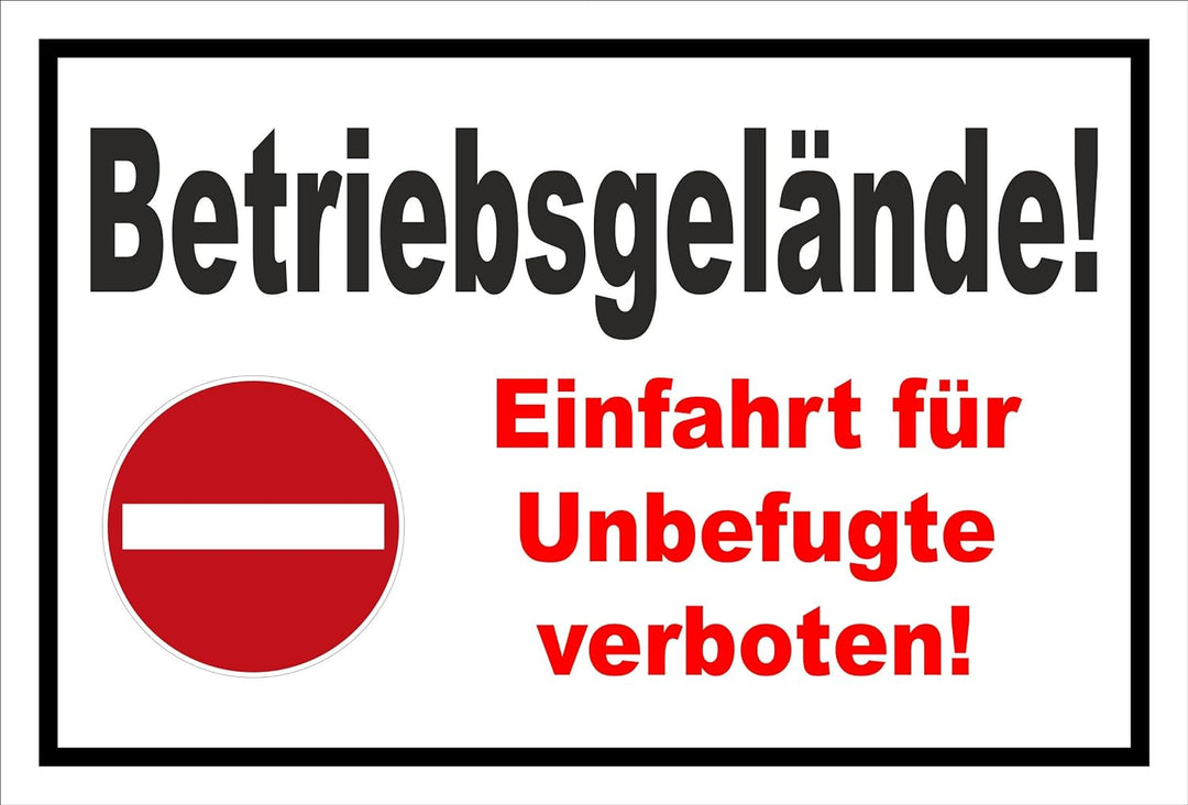 Schild - Verbot der Einfahrt - Betriebsgelände - Einfahrt für Unbefugte verboten – 60x40cm mit Bohrl