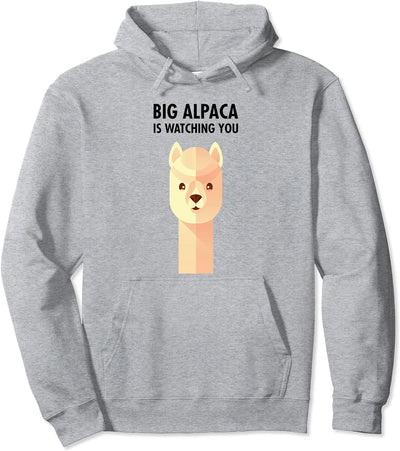 Big Alpaca Is Watching You! Lama Alpaka Spruch Pullover Hoodie