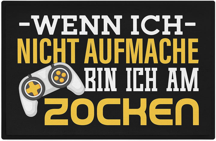 Trendation - Gamer Zocker Fussmatte Geschenk Wenn Ich Nicht Aufmache Bin Ich Am Zocken Lustig 60x40