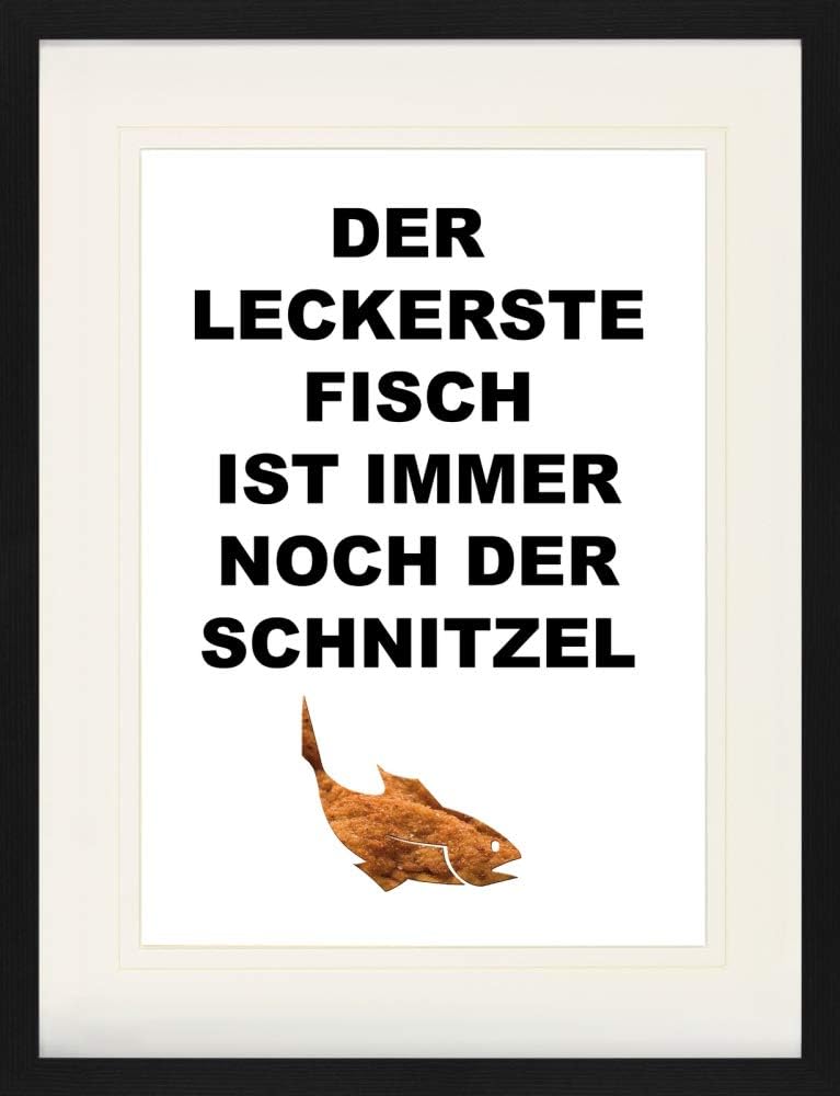 1art1 Spass Poster Der Leckerste Fisch Ist Immer Noch Der Schnitzel Gerahmtes Bild Mit Edlem Passepa